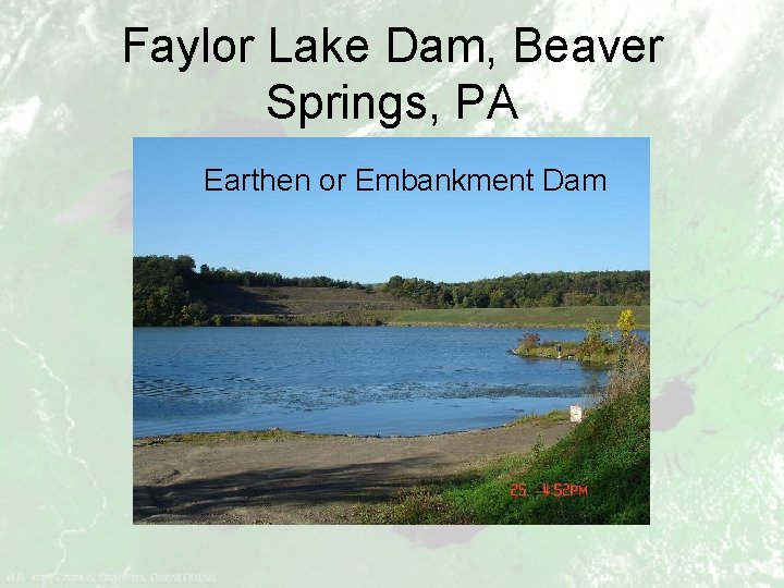 Faylor Lake Dam, Beaver Springs, PA Earthen or Embankment Dam 