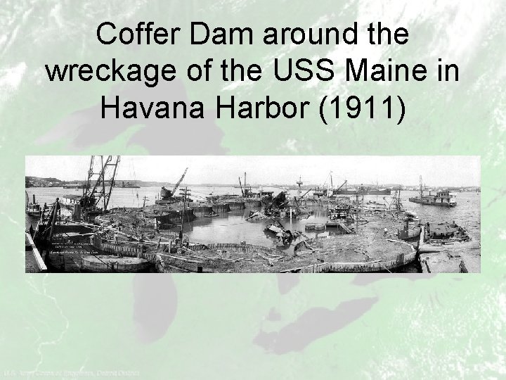 Coffer Dam around the wreckage of the USS Maine in Havana Harbor (1911) 
