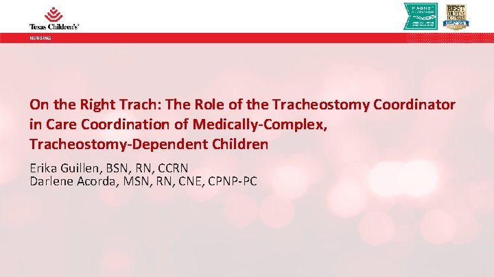 NURSING On the Right Trach: The Role of the Tracheostomy Coordinator in Care Coordination