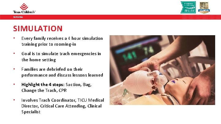 NURSING SIMULATION • Every family receives a 4 hour simulation training prior to rooming-in