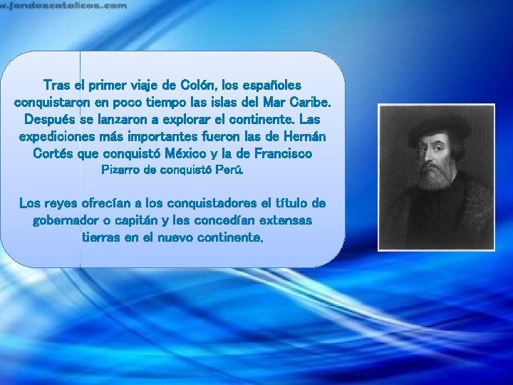 Tras el primer viaje de Colón, los españoles conquistaron en poco tiempo las islas