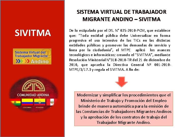 SISTEMA VIRTUAL DE TRABAJADOR MIGRANTE ANDINO – SIVITMA De lo estipulado por el DS.