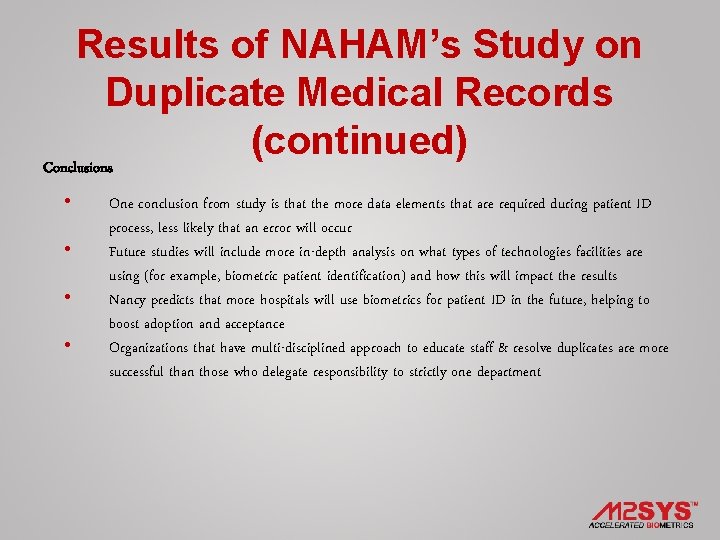 Results of NAHAM’s Study on Duplicate Medical Records (continued) Conclusions • • One conclusion