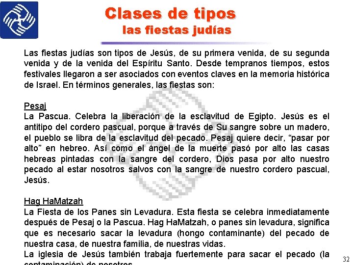 Clases de tipos las fiestas judías Las fiestas judías son tipos de Jesús, de