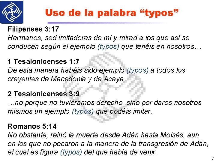 Uso de la palabra “typos” Filipenses 3: 17 Hermanos, sed imitadores de mí y