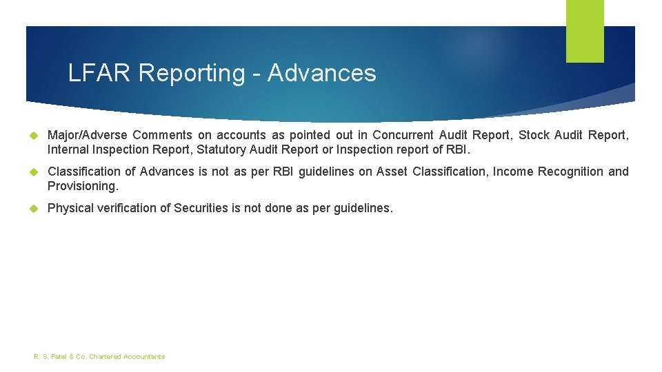 LFAR Reporting - Advances Major/Adverse Comments on accounts as pointed out in Concurrent Audit