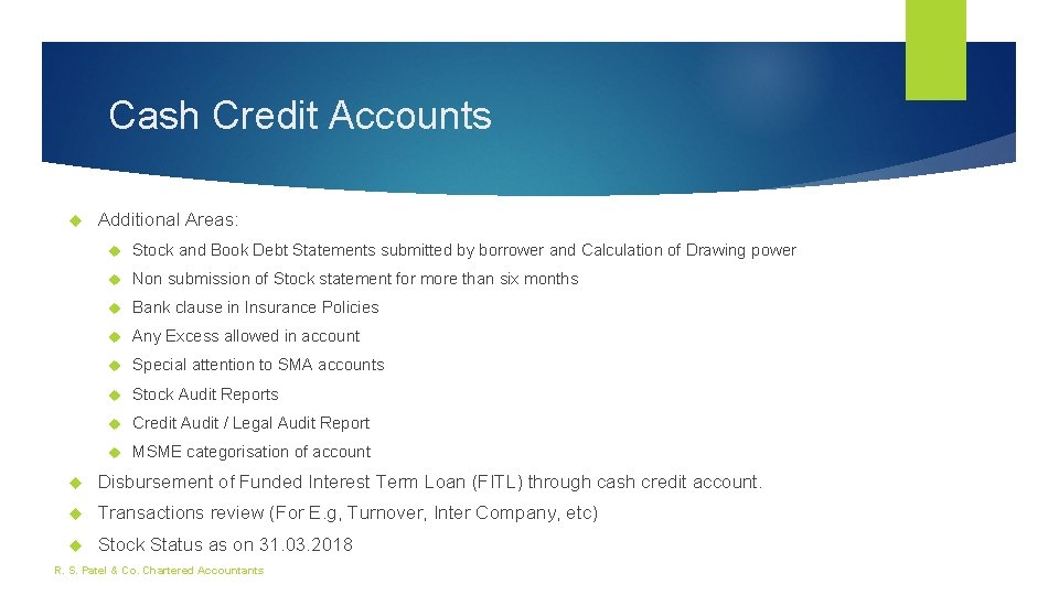 Cash Credit Accounts Additional Areas: Stock and Book Debt Statements submitted by borrower and Cash Credit Accounts Additional Areas: Stock and Book Debt Statements submitted by borrower and