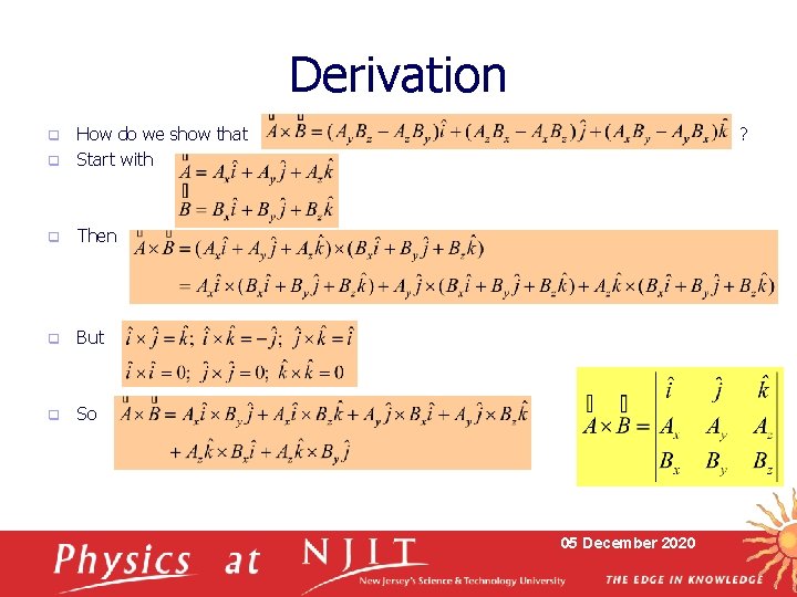 Derivation How do we show that q Start with ? q q Then q