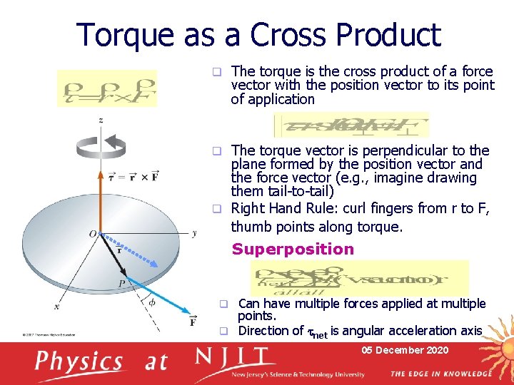 Torque as a Cross Product q The torque is the cross product of a