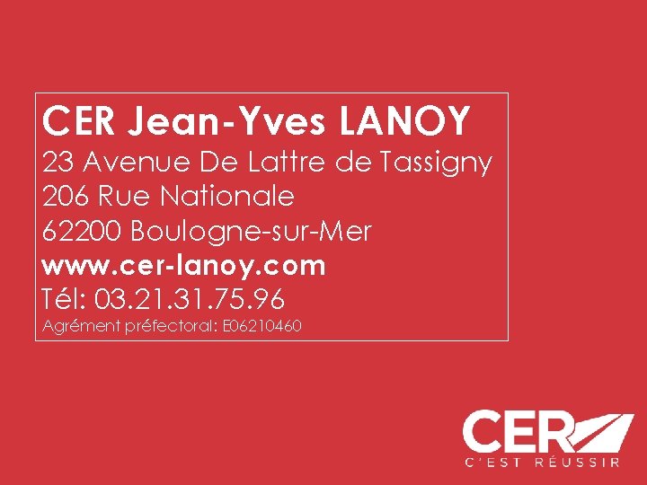 CER Jean-Yves LANOY 23 Avenue De Lattre de Tassigny 206 Rue Nationale 62200 Boulogne-sur-Mer