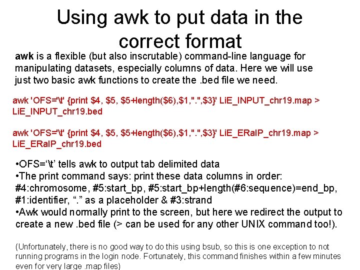 Using awk to put data in the correct format awk is a flexible (but