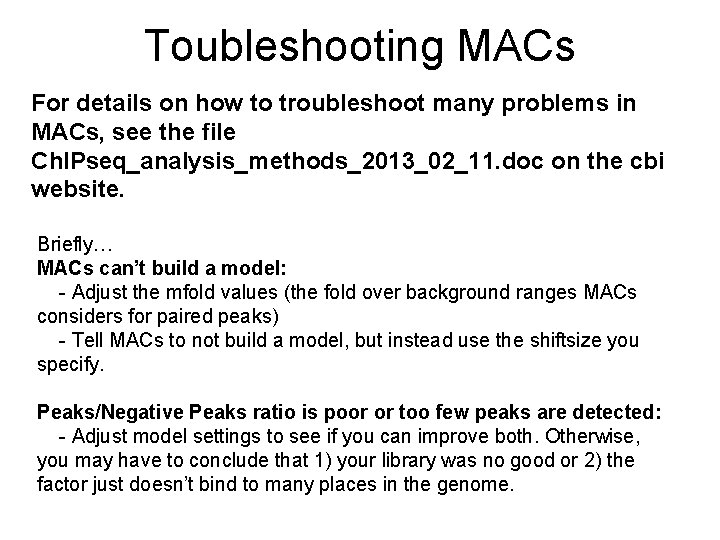 Toubleshooting MACs For details on how to troubleshoot many problems in MACs, see the