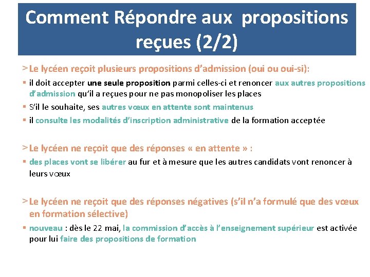 Comment Répondre aux propositions reçues (2/2) > Le lycéen reçoit plusieurs propositions d’admission (oui