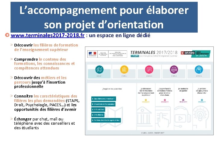 L’accompagnement pour élaborer son projet d’orientation www. terminales 2017 -2018. fr : un espace