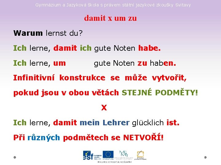 Gymnázium a Jazyková škola s právem státní jazykové zkoušky Svitavy damit x um zu