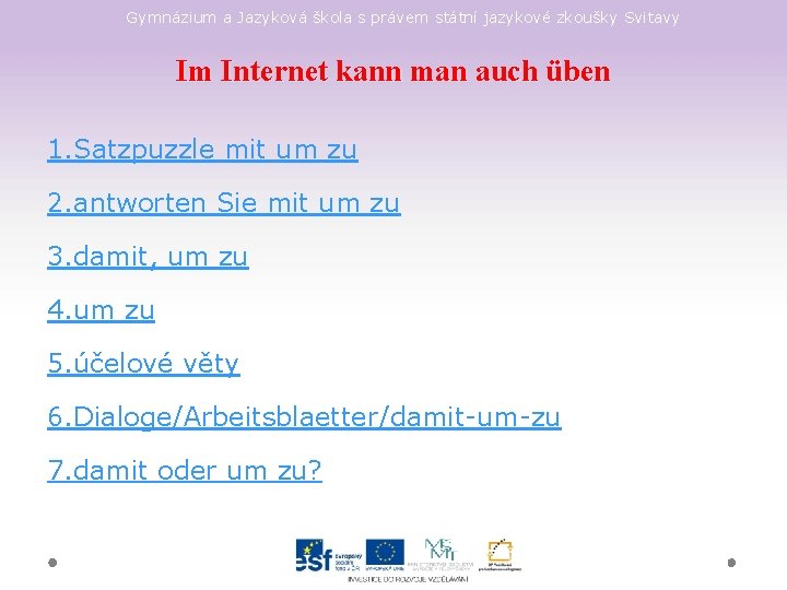 Gymnázium a Jazyková škola s právem státní jazykové zkoušky Svitavy Im Internet kann man