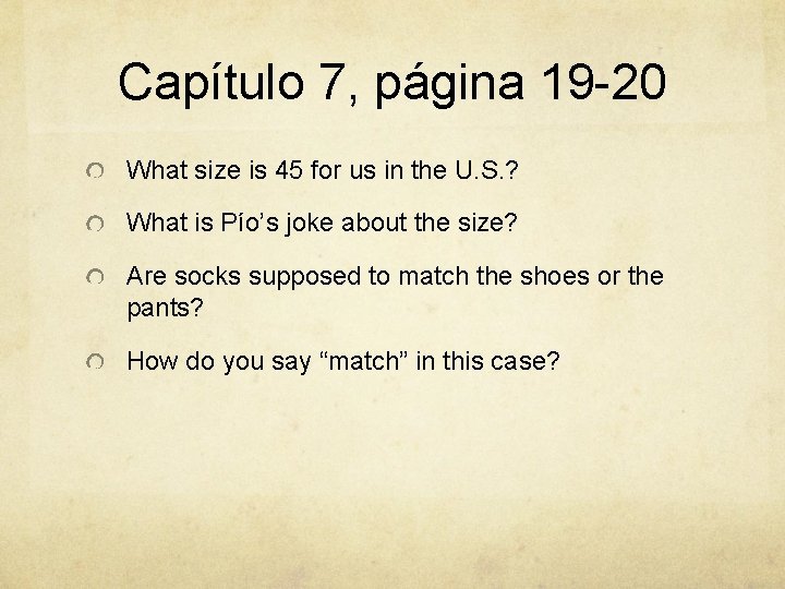 Capítulo 7, página 19 -20 What size is 45 for us in the U.