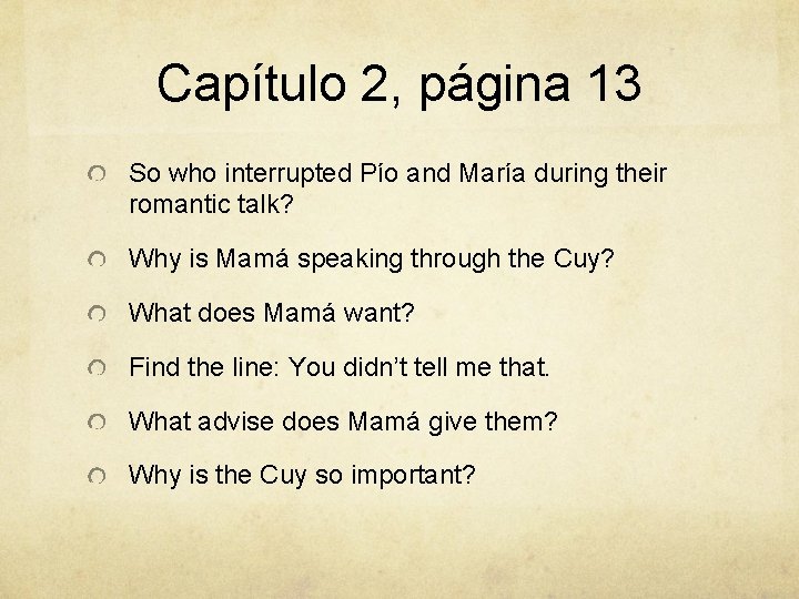 Capítulo 2, página 13 So who interrupted Pío and María during their romantic talk?