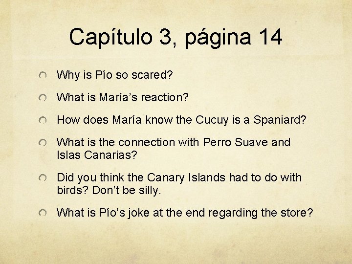 Capítulo 3, página 14 Why is Pío so scared? What is María’s reaction? How
