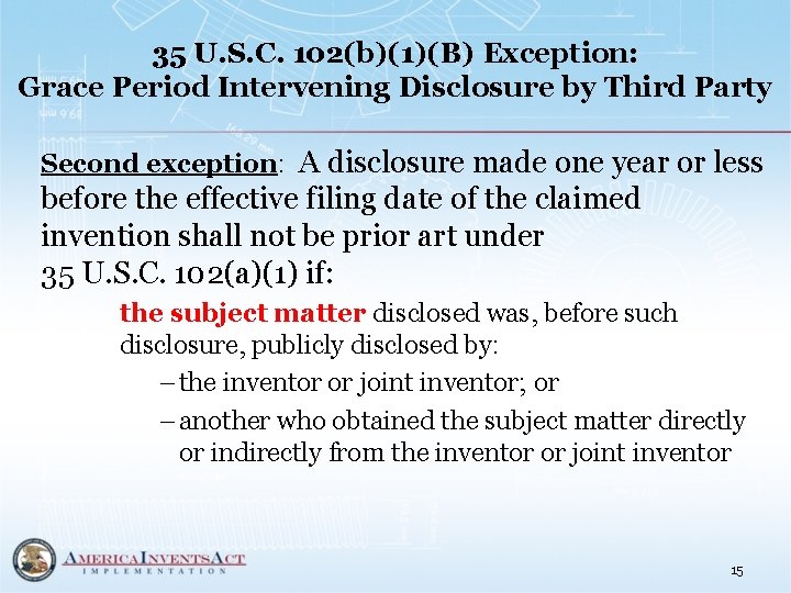 35 U. S. C. 102(b)(1)(B) Exception: Grace Period Intervening Disclosure by Third Party Second