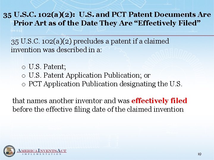 35 U. S. C. 102(a)(2): U. S. and PCT Patent Documents Are Prior Art