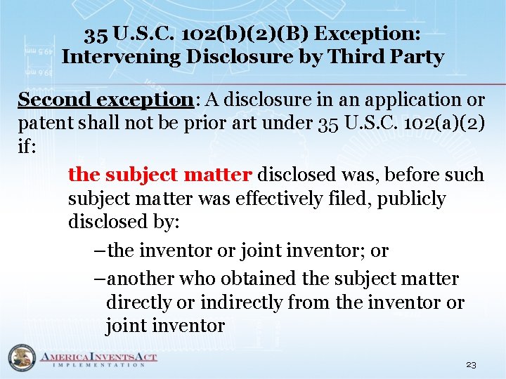 35 U. S. C. 102(b)(2)(B) Exception: Intervening Disclosure by Third Party Second exception: A