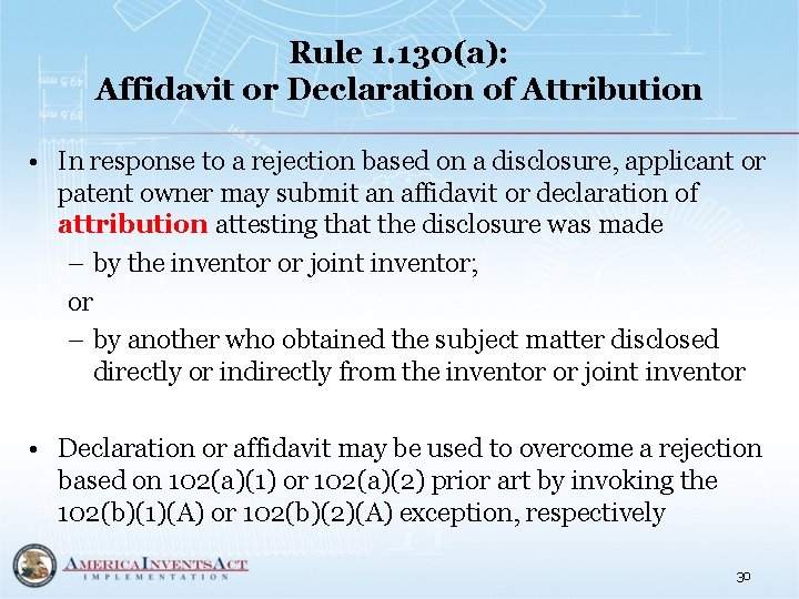 Rule 1. 130(a): Affidavit or Declaration of Attribution • In response to a rejection