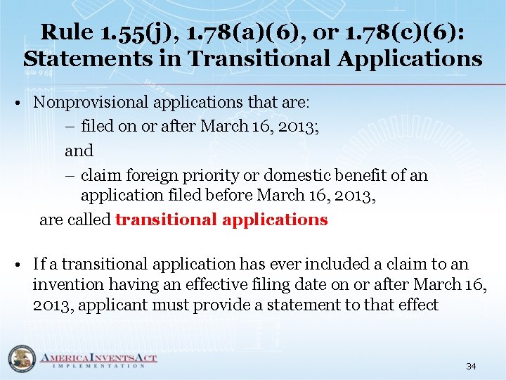 Rule 1. 55(j), 1. 78(a)(6), or 1. 78(c)(6): Statements in Transitional Applications • Nonprovisional