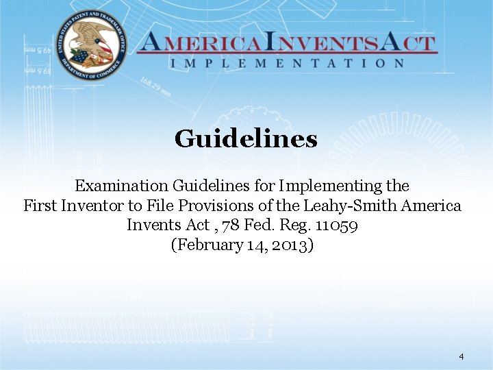 Guidelines Examination Guidelines for Implementing the First Inventor to File Provisions of the Leahy-Smith