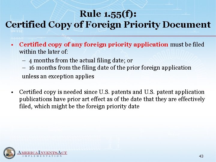 Rule 1. 55(f): Certified Copy of Foreign Priority Document • Certified copy of any