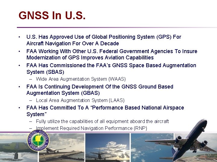 GNSS In U. S. • • • U. S. Has Approved Use of Global