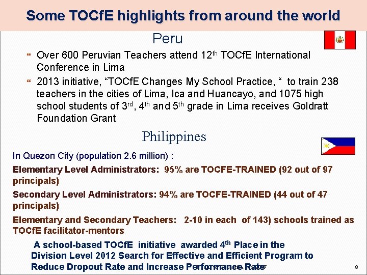 Some TOCf. E highlights from around the world Peru Over 600 Peruvian Teachers attend