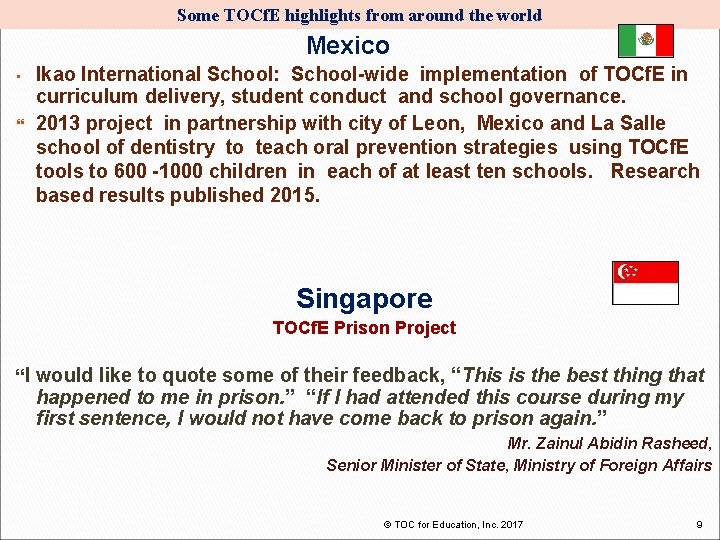 Some TOCf. E highlights from around the world Mexico • Ikao International School: School-wide