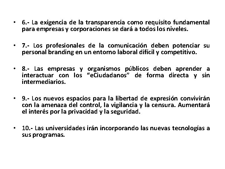  • 6. - La exigencia de la transparencia como requisito fundamental para empresas