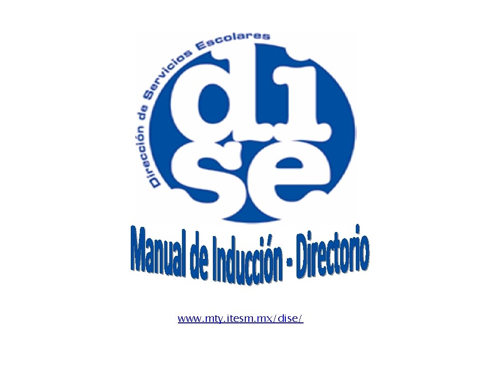 www. mty. itesm. mx/dise/ www. mty. itesm. mx/dise/