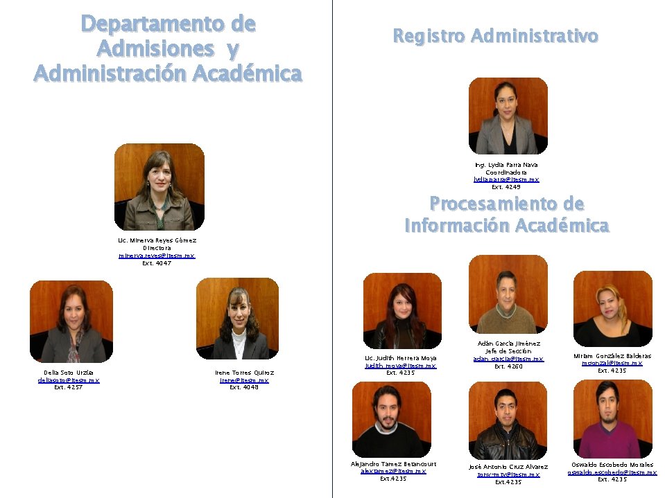Departamento de Admisiones y Administración Académica Registro Administrativo Ing. Lydia Parra Nava Coordinadora lydia. Departamento de Admisiones y Administración Académica Registro Administrativo Ing. Lydia Parra Nava Coordinadora lydia.
