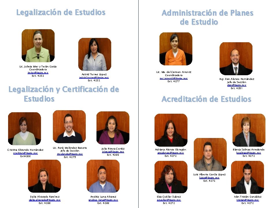 Legalización de Estudios Lic. Julieta Mier y Terán Garza Coordinadora jmier@itesm. mx Ext. 4252 Legalización de Estudios Lic. Julieta Mier y Terán Garza Coordinadora jmier@itesm. mx Ext. 4252
