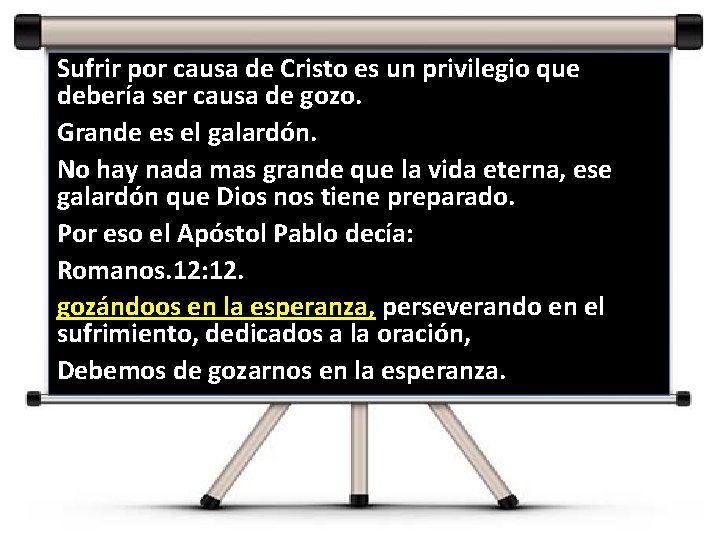 Sufrir por causa de Cristo es un privilegio que debería ser causa de gozo.