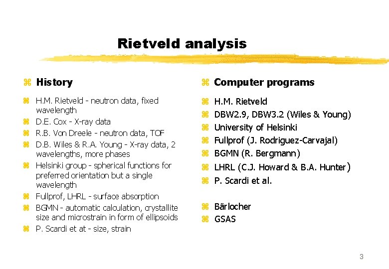 Rietveld Analysis of Xray and neutron diffraction patterns