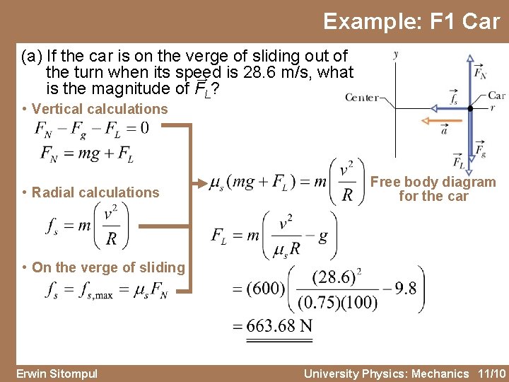 Example: F 1 Car (a) If the car is on the verge of sliding