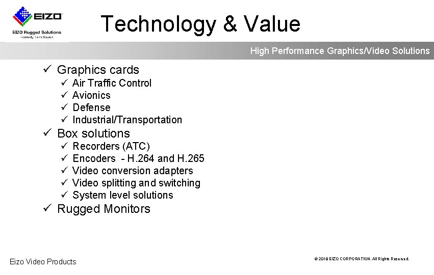 Technology & Value High Performance Graphics/Video Solutions ü Graphics cards ü ü Air Traffic