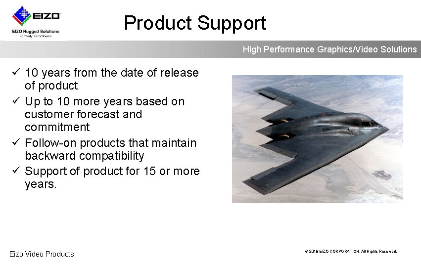 Product Support High Performance Graphics/Video Solutions ü 10 years from the date of release