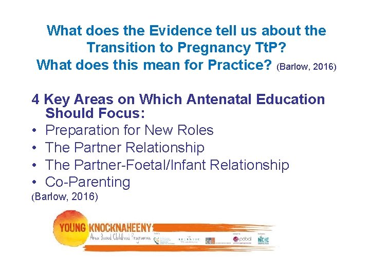 What does the Evidence tell us about the Transition to Pregnancy Tt. P? What What does the Evidence tell us about the Transition to Pregnancy Tt. P? What