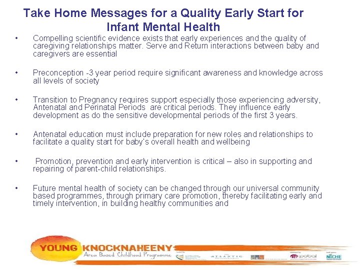 • Take Home Messages for a Quality Early Start for Infant Mental Health • Take Home Messages for a Quality Early Start for Infant Mental Health