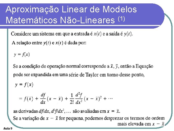 Aproximação Linear de Modelos Matemáticos Não-Lineares (1) Aula 9 