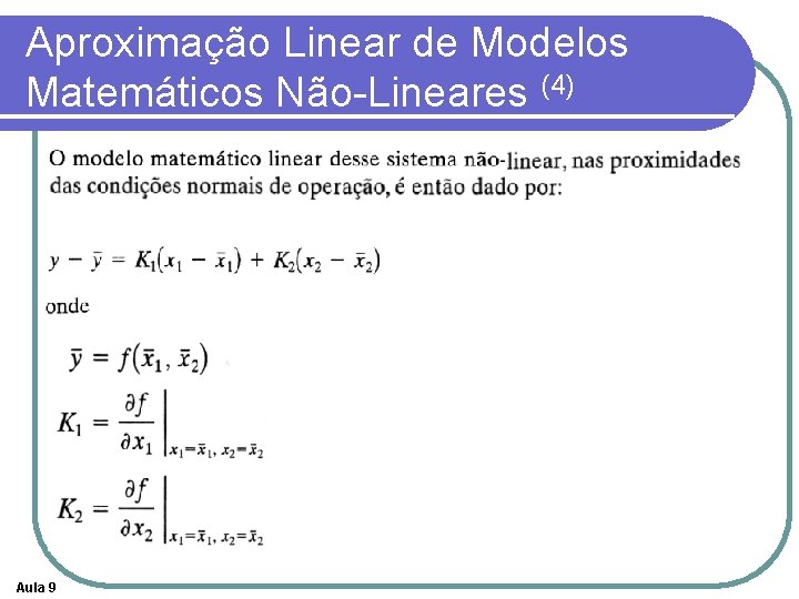 Aproximação Linear de Modelos Matemáticos Não-Lineares (4) Aula 9 