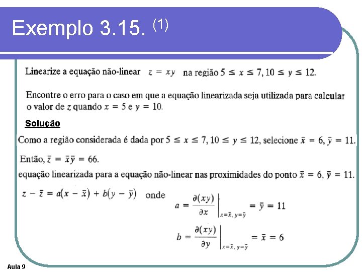 Exemplo 3. 15. (1) Solução Aula 9 