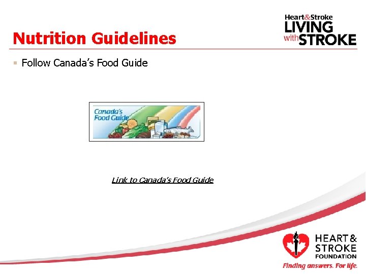 Nutrition Guidelines § Follow Canada’s Food Guide Link to Canada’s Food Guide 