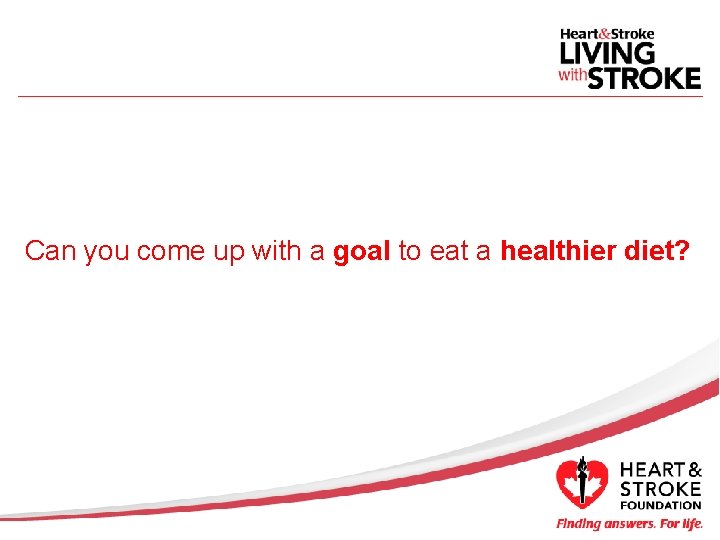 Can you come up with a goal to eat a healthier diet? 