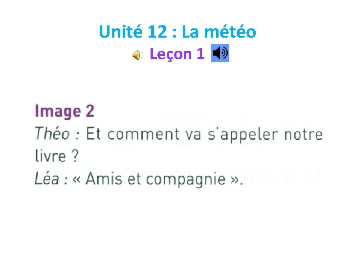 Unité 12 : La météo Leçon 1 